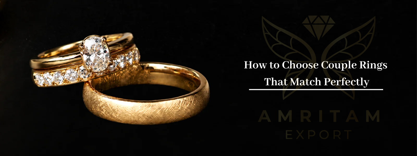 How to Choose Couple Rings That Match Perfectly - Amritam Export